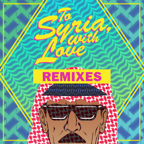 the album cover for Omar Souleyman - To Syria, With Love Remixes