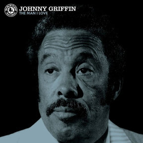 the album cover for Johnny Griffin - The Man I Love [LP]