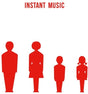 the album cover for Instant Music - Instant Music