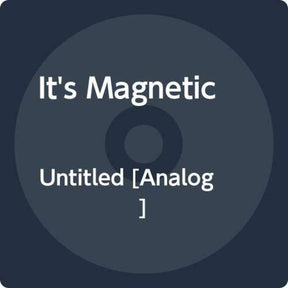 the album cover for Its Magnetic - Untitled
