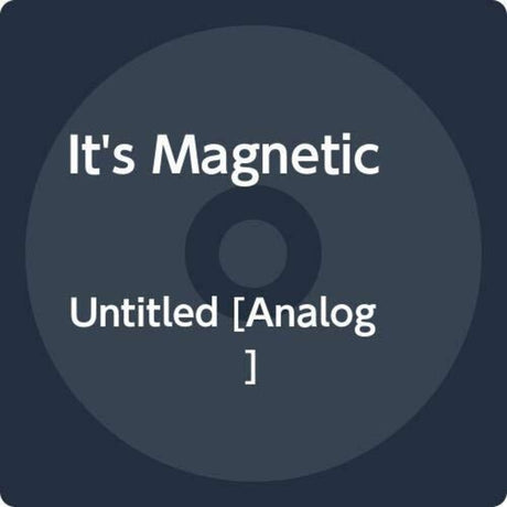 the album cover for Its Magnetic - Untitled