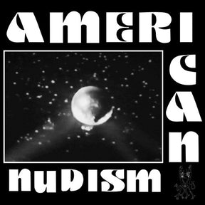the album cover for American Nudism - Negative Space