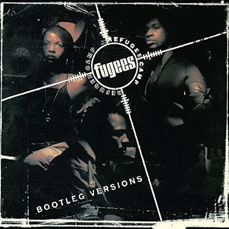 the album cover for Fugees - Refugee Camp (Bootleg Versions) (Ofgv) (Dli)
