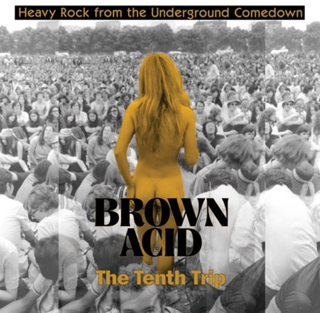 the album cover for Brown Acid - The Tenth Trip / Various - Brown Acid - The Tenth Trip / Various