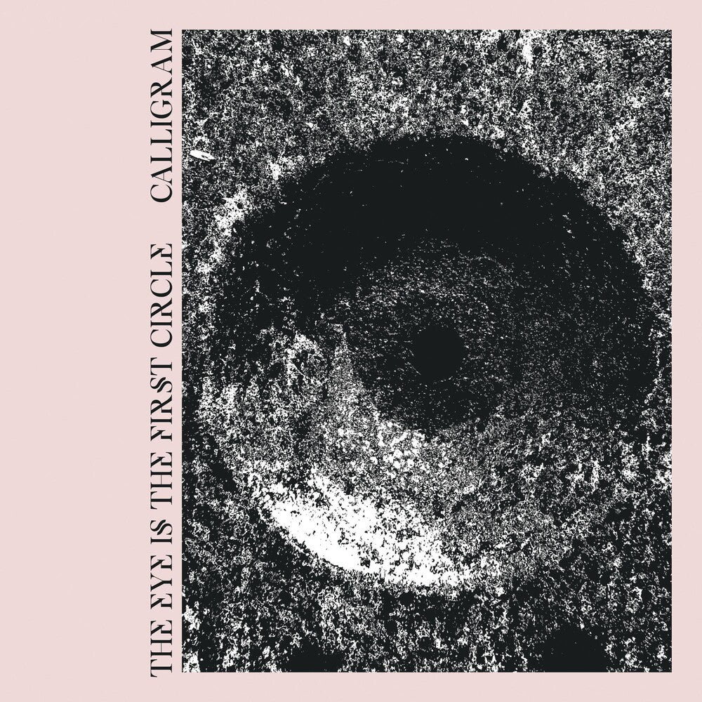 the album cover for Calligram - Eye Is The First Circle
