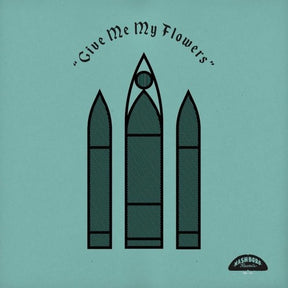 the album cover for Various Artists - Give Me My Flowers [LP]