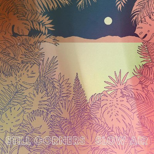 Still Corners - Slow Air - Music CD