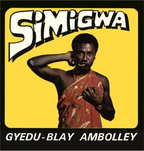 the album cover for Gyedu Ambolley -Blay - Simigwa