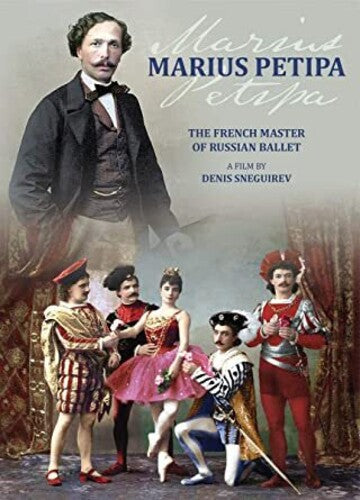 Marius Petipa: French Master Of Russian Ballet - Marius Petipa: French Master Of Russian Ballet - DVD