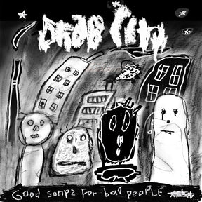 the album cover for Drab City - Good Songs For Bad People [LP]