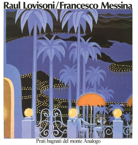 the album cover for Raul Lovisoni / Francesco Messina - Prati Bagnati Del Monte Analogo