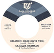the album cover for Camellia Hartman & The Soulful Saints - Breathin' Hard (Over You) / Return the Favor