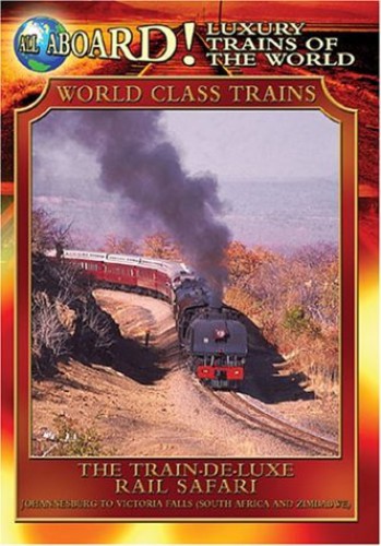 Luxury Trains Of World: Train-de-luxe Rail Safari - Luxury Trains Of World: Train-de-luxe Rail Safari - DVD
