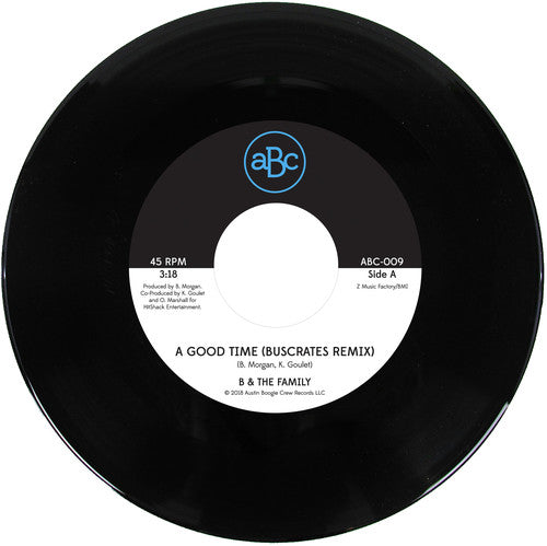 the album cover for B & The Family - A Good Time (Buscrates Remix) / Just Want to Love