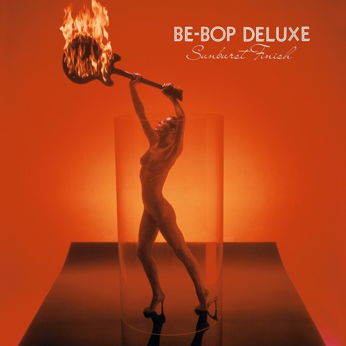 Be Bop Deluxe - Sunburst Finish (Exp) [Remastered] (Uk)
