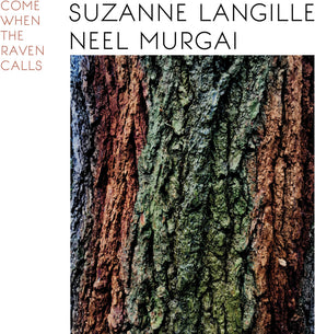 the album cover for Suzanne Langille & Neel Murgai - Come When The Raven Calls [LP]