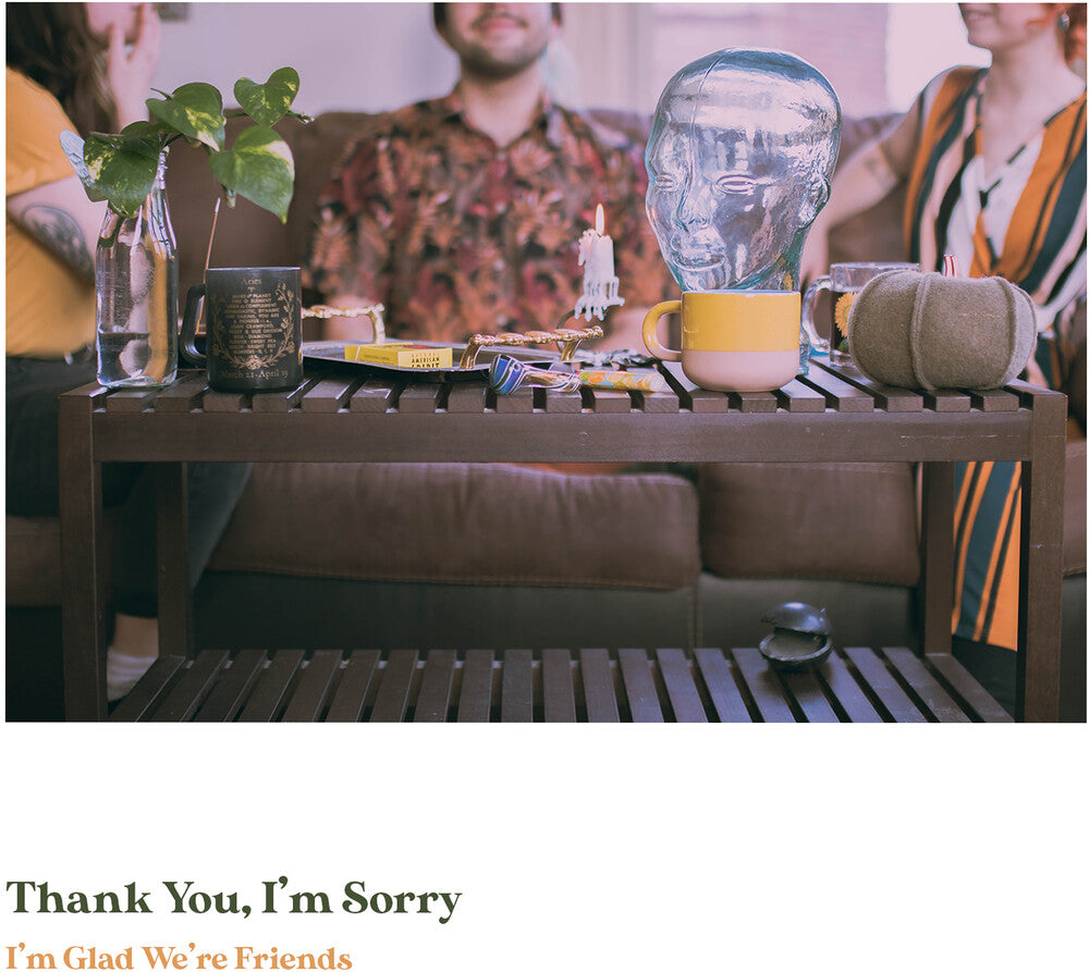 the album cover for Thank You Im Sorry - I'm Glad We're Friends (Olive In Gold Vinyl)