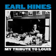 the album cover for Earl Hines - My Tribute To Louis: Piano Solos By Earl Hines [LP]