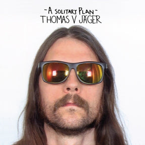 the album cover for Thomas Jager V - A Solitary Plan