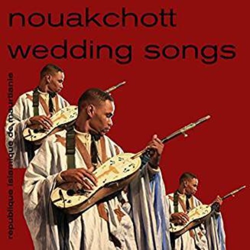 the album cover for Nouakchott Wedding Songs / Various - Nouakchott Wedding Songs