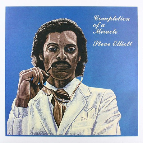 the album cover for Steve Elliott - Completion Of A Miracle