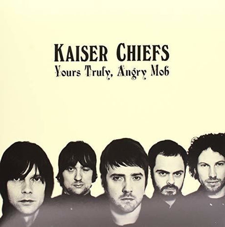 the album cover for Kaiser Chiefs - Yours Truly Angry Mob