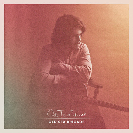 the album cover for Old Sea Brigade - Ode To A Friend [LP]