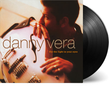 the album cover for Danny Vera - For The Light In Your Eyes [180-Gram Black Vinyl]