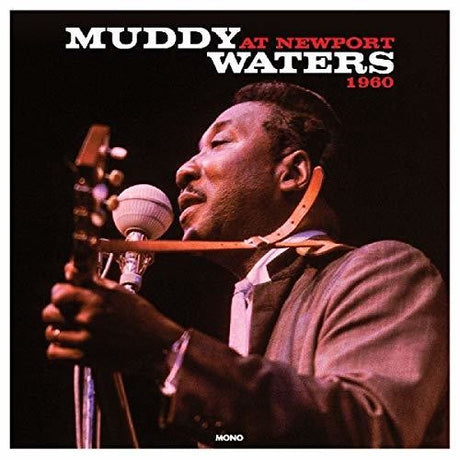 the album cover for Muddy Waters - At Newport 1960 [180 Gram] (Uk)