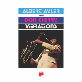 the album cover for Albert Ayler and Don Cherry - Vibrations [LP]