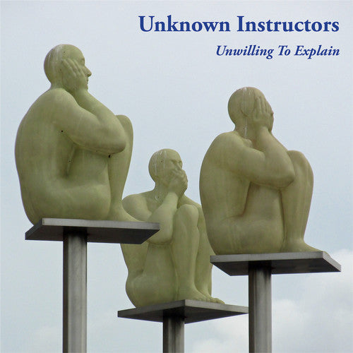 the album cover for Unknown Instructors - Unwilling To Explain [LP]