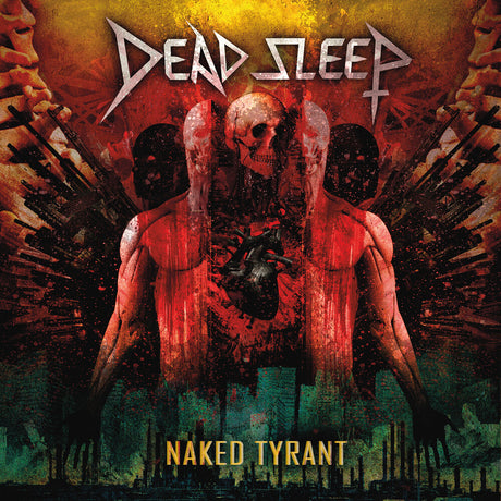 the album cover for Dead Sleep - Naked Tyrant (Black Vinyl)