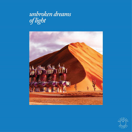 the album cover for Unbroken Dreams Of Light / Various - Unbroken Dreams Of Light / Various