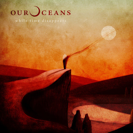 the album cover for Our Oceans - While Time Disappears