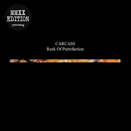 the album cover for Carcass - Reek Of Putrefaction [LP]
