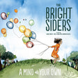 the album cover for Bright Siders - A Mind Of Your Own