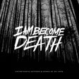 the album cover for I Am Become Death - Unfortunate Anthems & Songs Of No Hope (Splatter)