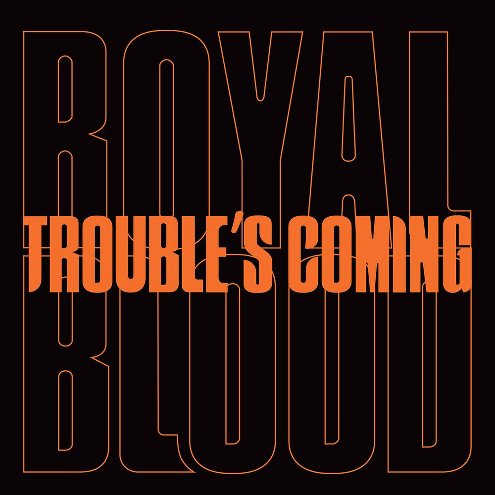 the album cover for Royal Blood - Trouble's Coming [Vinyl Single]