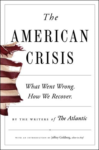 Writers Of The Atlantic / Goldberg,jeffrey - American Crisis - Books