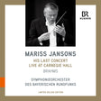 the album cover for Brahms / Jansons - Mariss Jansons - His Last Concert Live at Carnegie Hall