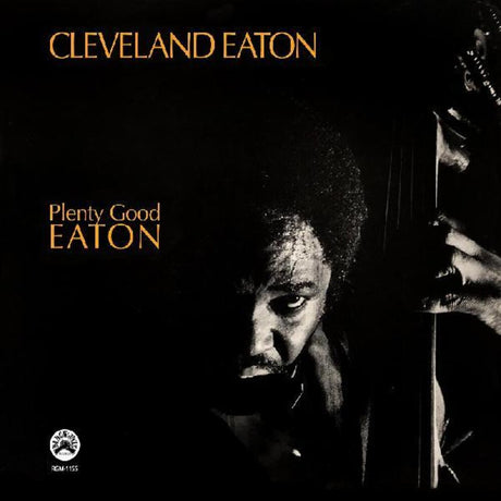 the album cover for Cleveland Eaton - Plenty Good Eaton [Remastered]