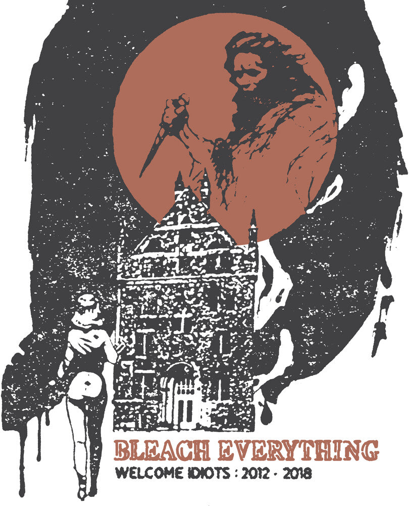 the album cover for Bleach Everything - Welcome Idiots: 2012-2018 (Blk) [Colored Vinyl] (Wht) (Can)