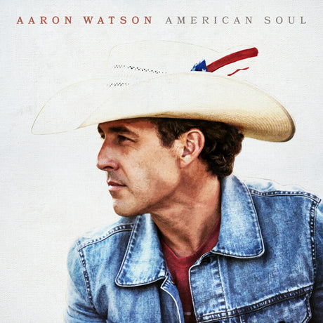 the album cover for Aaron Watson - American Soul