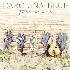 the album cover for Carolina Blue - Take Me Back