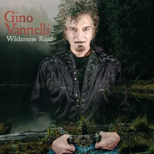 Gino Vannelli - Wilderness Road [Digipak]