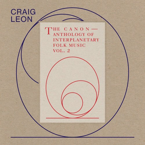 the album cover for Craig Leon - Anthology Of Interplanetary Folk Music Vol. 2: The