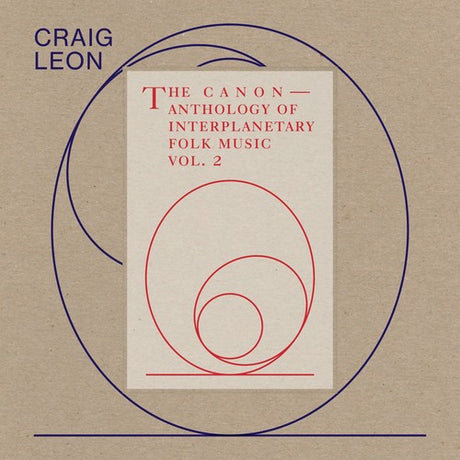 the album cover for Craig Leon - Anthology Of Interplanetary Folk Music Vol. 2: The