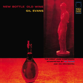 the album cover for Gil Evans - New Bottle Old Wine [180 Gram]