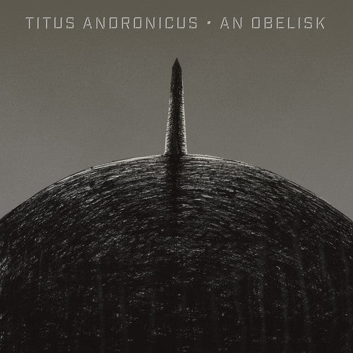 the album cover for Titus Andronicus - An Obelisk [LP]