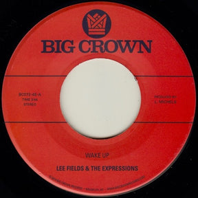the album cover for Lee Fields & The Expressions - Wake Up / You're What's Needed in My Life